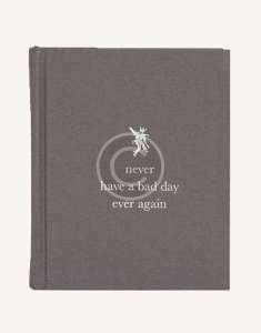 Never Have a Bad Day